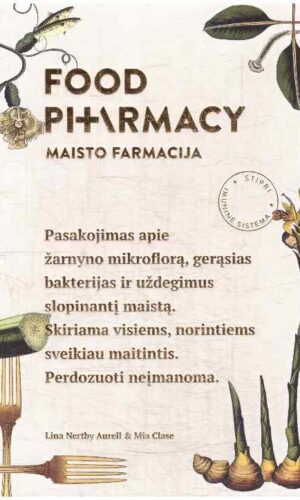 Food pharmacy. Maisto farmacija - Lina Nertby Aurell, Mia Clase