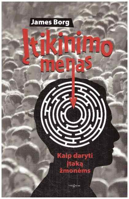 Įtikinimo menas - James Borg