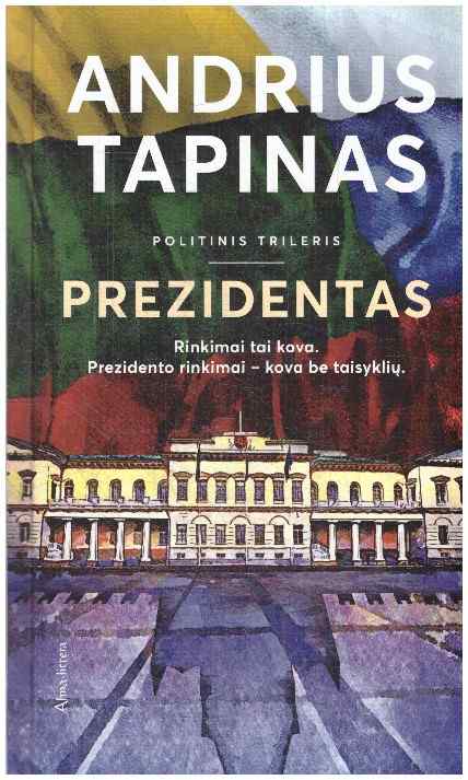 Prezidentas - Andrius Tapinas (su autoriaus dedikacija, autografu)