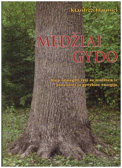 Medžiai gydo - Manfred Himmel