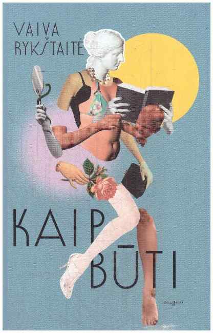 Kaip būti - Vaiva Rykštaitė