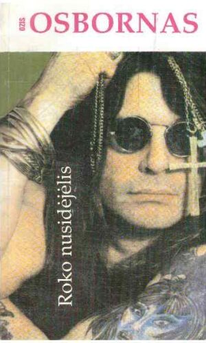 Ozis Osbornas: roko nusidėjėlis. Kingas Daimondas: kaukolių kolekcionierius - V. Beitnaras