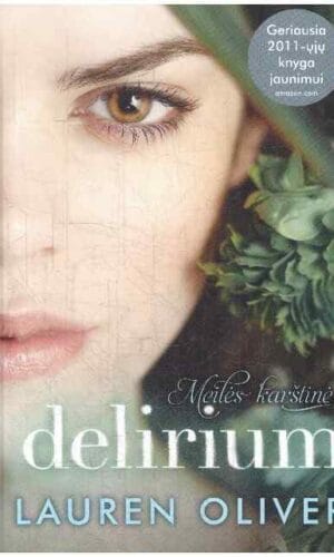 Delirium. Meilės karštinė - Lauren Oliver