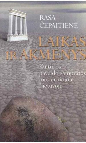 Laikas ir akmenys - Rasa Čepaitienė