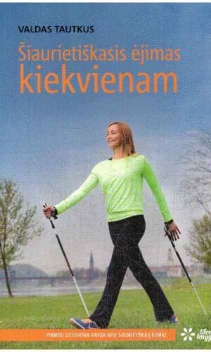 Šiaurietiškas ėjimas kiekvienam - Valdas Tautkus