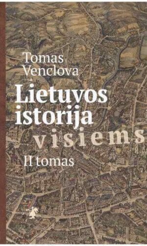 Lietuvos istorija visiems (2 tomas) - Venclova