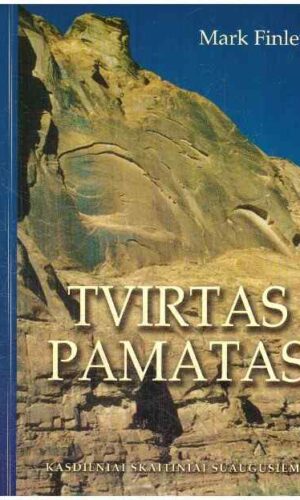 Tvirtas pamatas: kasdieniai skaitiniai suaugusiems - Mark Finley