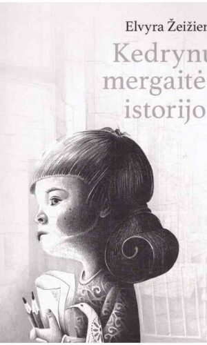 Kedrynų mergaitės istorijos - Elvyra Žeižienė