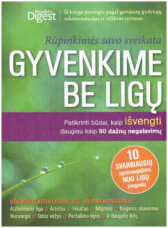 Gyvenkime be ligų: patikrinti būdai, kaip išvengti daugiau kaip 90 dažnų negalavimų