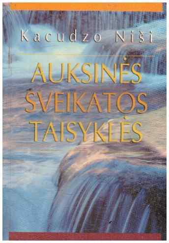 Auksinės sveikatos taisyklės - Kacudzo Niši