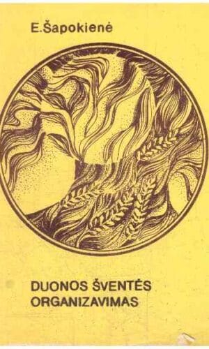 Duonos šventės organizavimas - Elena Šapokienė