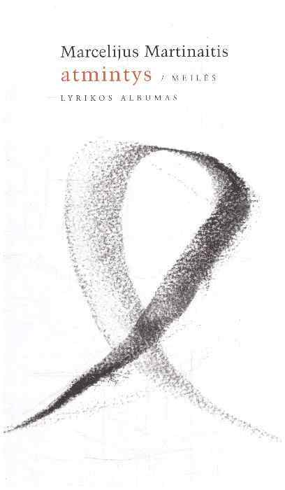 Atmintys: meilės lyrikos albumas - Marcelijus Martinaitis