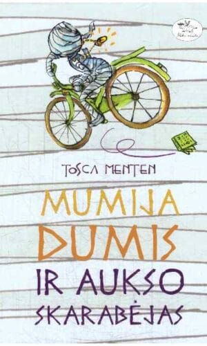 Mumija Dumis ir aukso skarabėjas - Tosca Menten
