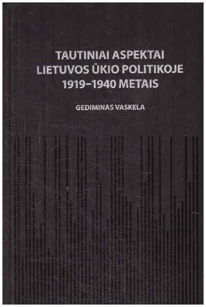 Tautiniai aspektai Lietuvos ūkio politikoje 1919–1940 metais - Gediminas Vaskela