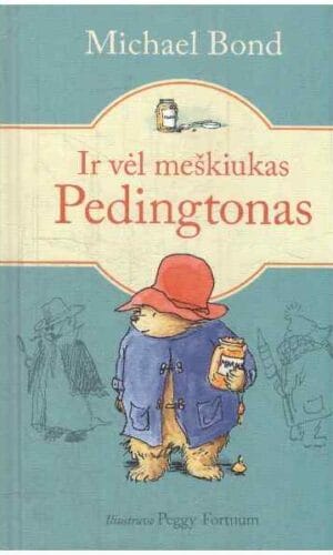 Ir vėl meškiukas Pedingtonas - Michael Bond