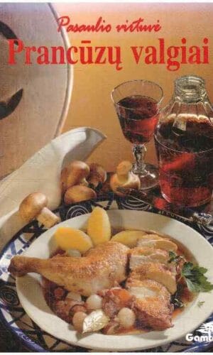 Prancūzų valgiai. Pasaulio virtuvė - Marianne Kaltenbach