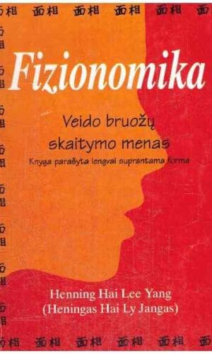 Fizionomika: veido bruožų skaitymo menas - Henning Hai Lee Yang