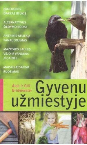 Gyvenu užmiestyje - Gill Bridgewater, Alan Bridgewater