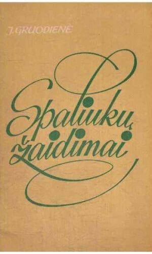 Spaliukų žaidimai - J. Gruodienė (su autorės dedikacija, autografu)