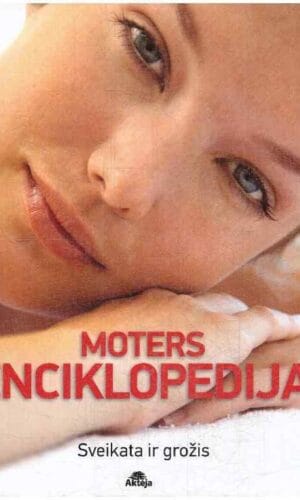 Moters enciklopedija. Sveikata ir grožis - Sandhya Pruthi