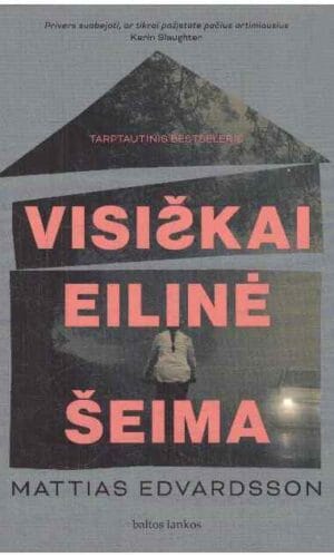 Visiškai eilinė šeima - Mattias Edvardsson