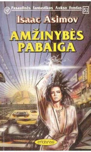 Amžinybės pabaiga (PFAF 51) - Isaac Asimov