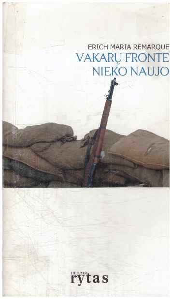 Vakarų fronte nieko naujo - Erich Maria Remarque (Remarkas)