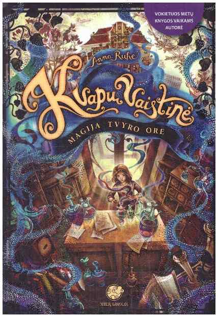 Kvapų vaistinė. Magija tvyro ore - Anna Ruhe