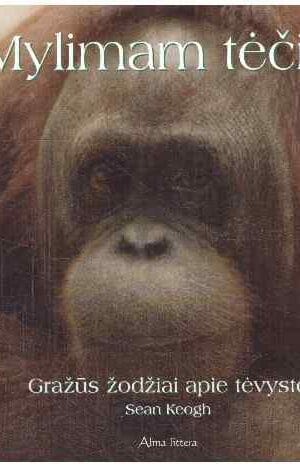 Mylimas tėčiui: gražūs žodžiai apie tėvystę - Sean Keogh