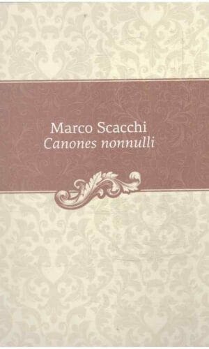 Canones nonnulli: leidinyje publikuojami Skakio kanonai liudija Baroko epochos Lietuvos Didžiosios Kunigaikštystės ir Italijos kultūros bei meno bendrystę - Marco Scacchi