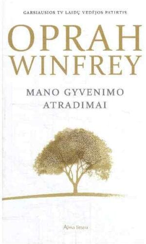 Mano gyvenimo atradimai - Oprah Winfrey