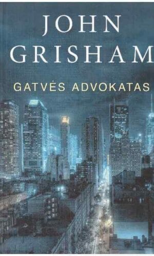 Gatvės advokatas - John Grisham