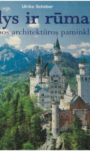 Pilys ir rūmai. Europos architektūros paminklai - Ulrike Schober