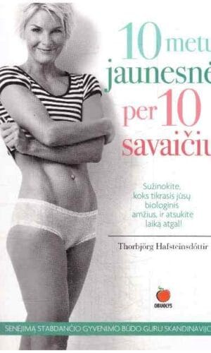 10 metų jaunesnė per 10 savaičių - Thorbjörg Hafsteinsdottir