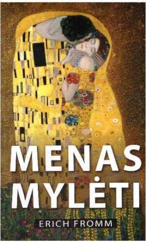Menas mylėti - Erich Fromm