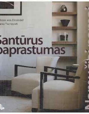 Santūrus paprastumas: namučiai namai - Andreas von Einsiedel, Johanna Thornycroft