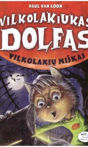 Vilkolakiukas Dolfas. Vilkolakių miškas (4) - Paul van Loon