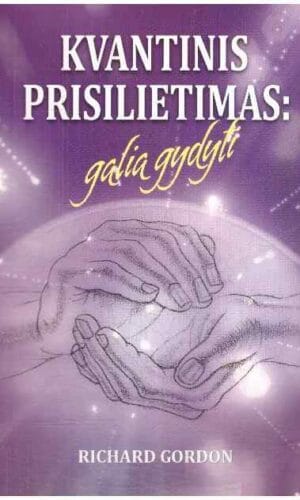 Kvantinis prisilietimas: galia gydyti - Richard Gordon