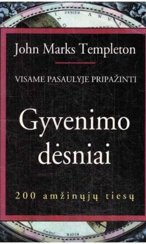 Gyvenimo dėsniai: 200 amžinųjų tiesų - John Marks Templeton