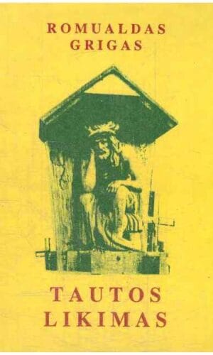 Tautos likimas - Romualdas Grigas