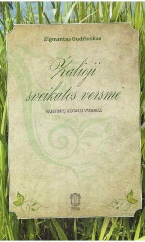 Žalioji sveikatos versmė - Zigmantas Gudžinskas