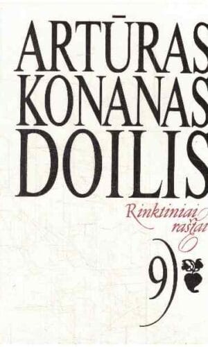 Rinktiniai raštai (9 tomas) - Artūras Konanas Doilis