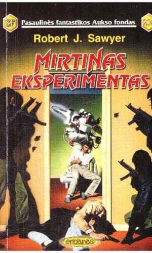 Mirtinas eksperimentas (PFAF 206) - Robert J. Sawyer