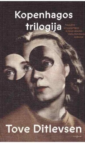 Kopenhagos trilogija - Tove Ditlevsen