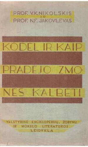 Kodėl ir kaip pradėjo žmonės kalbėti - Prof. V.K. Nikolskis, Prof. N.F Jakovlevas