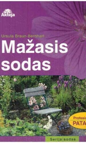 Mažasis sodas - Ursula Braun-Bernhart