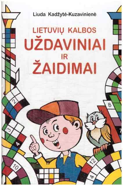 Lietuvių kalbos uždaviniai ir žaidimai - Liuda Kadžytė-Kuzavinienė