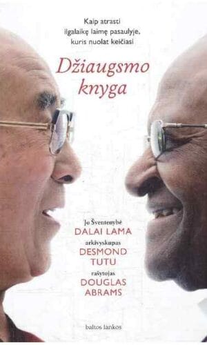 Džiaugsmo knyga - Douglas Abrams, Desmond Tutu, Jo Šventenybė Dalai Lama