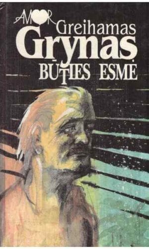 Būties esmė - Greihamas Grinas