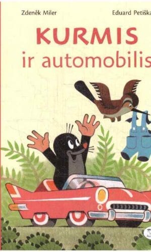 Kurmis ir automobilis - Zdenek Miler, Eduard Petiška